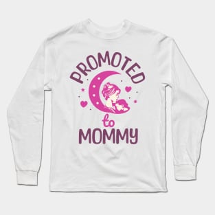 Promoted to Mommy Long Sleeve T-Shirt